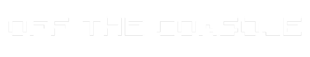 Off the Console